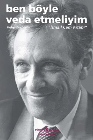 Ben Böyle Veda Etmeliyim İsmail Cem Kitabı