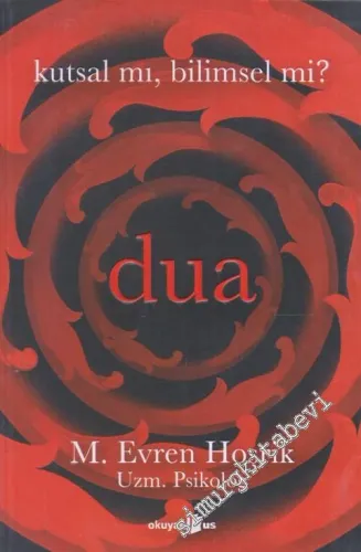 Dua: Kutsal mı Bilimsel mi -         2014