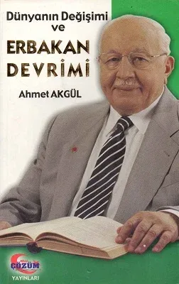 Dünyanın Değişimi ve Erbakan Devrimi