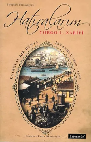 Hatıralarım - Kaybolan Bir Dünya İstanbul 1800-1920