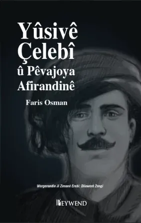 Yûsivê Çelebî û Pêvajoyas Afirandinê