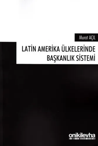 Latin Amerikan Ülkelerinde Başkanlık Sistemi