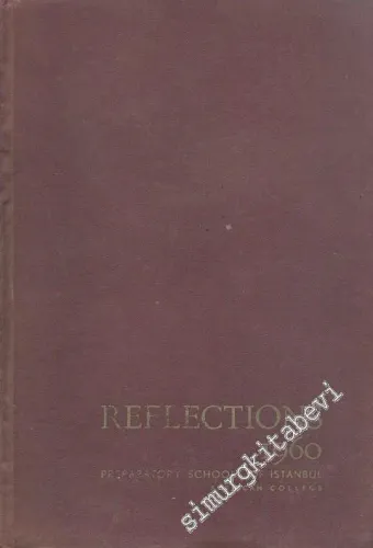 Preparatory Schools of İstanbul American College: Reflections'60 - Hardcover -        1960