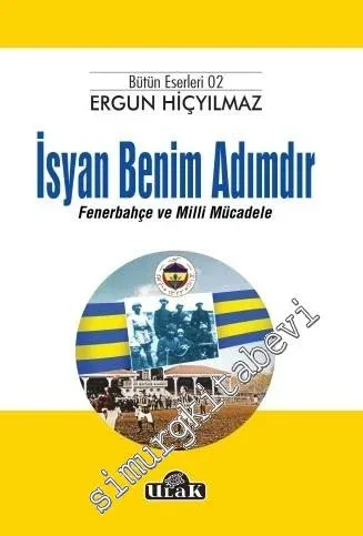 İsyan Benim Adımdır: Fenerbahçe ve Milli Mücadele -