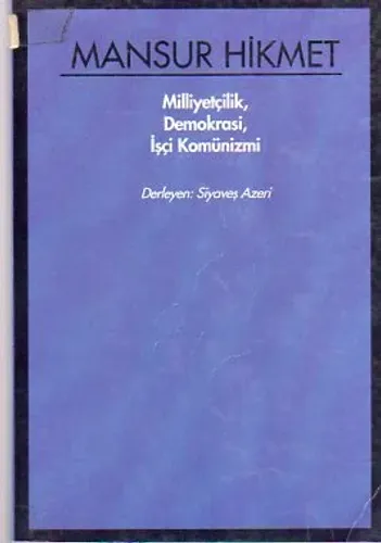 Milliyetçilik,Demokrasi,İşçi Komunizmi
