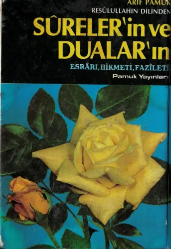 Resulullahın Dilinden Süreler'in ve Dualar'ın Esrarı, Hikmeti, Fazilet