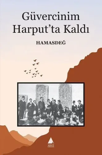 Güvercinim Harput'ta Kaldı