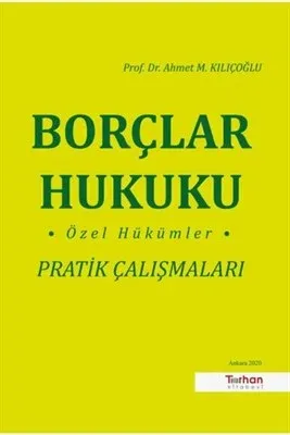 Borçlar Hukuku Özel Hükümler Pratik Çalışmaları