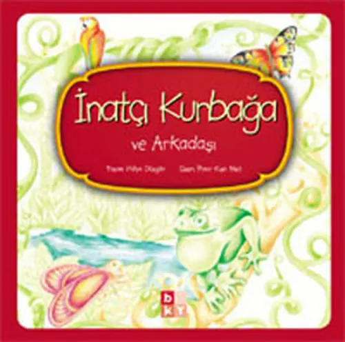 İnatçı Kurbağa ve Arkadaşı