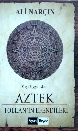 Aztek Tollan’ın Efendileri