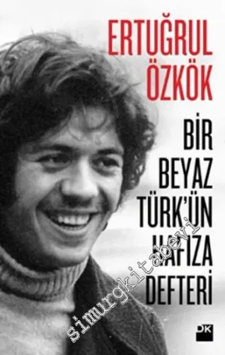 Bir Beyaz Türk'ün Hafıza Defteri -         2014