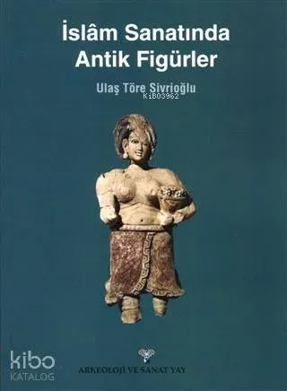 İslam Sanatında Antik Figürler