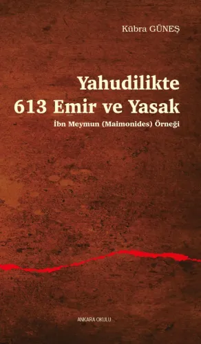 Yahudilikte 613 Emir ve Yasak;İbn Meymun (Maimonides) Örneği