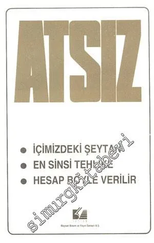 İçimizdeki Şeytan / En Sinsi Tehlike / Hesap Böyle Verilir -