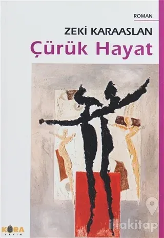 Çürük Hayat