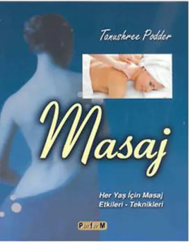 Masaj; Her Yaş İçin Masaj Etkileri ve Teknikleri