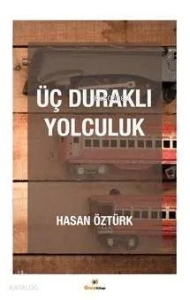 Üç Duraklı Yolculuk