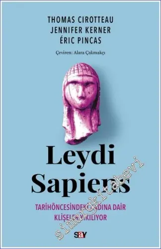 Leydi Sapiens Tarih öncesindeki Kadına Dair Klişeler Yıkılıyor -         2026