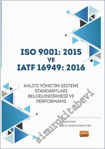 ISO 9001: 2015 ve IATF 16949: 2016 Kalite Yönetim Sistemi Standartları Belgelendirmesi ve Performans -        2023
