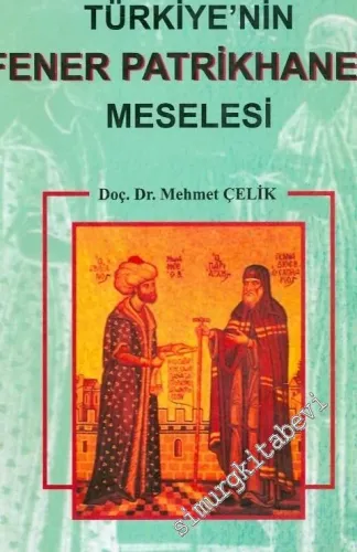 Türkiye'nin Fener Patrikhanesi Meselesi -        1998