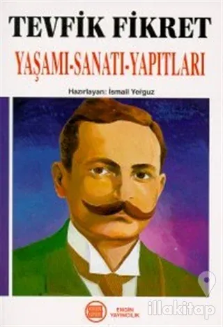 Tevfik Fikret Yaşamı-Sanatı-Yapıtları