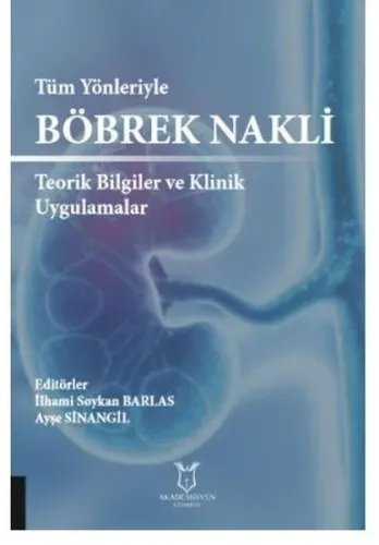 Böbrek Nakli Teorik Bilgiler ve Klinik Uygulamalar