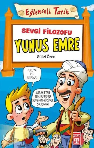Sevgi Filozofu Yunus Emre; Eğlenceli Tarih (10+ Yaş)