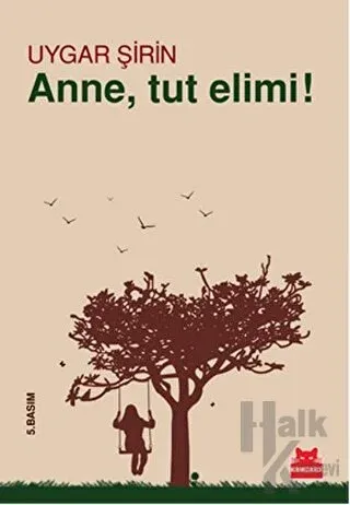 Anne, Tut Elimi! - Halkkitabevi