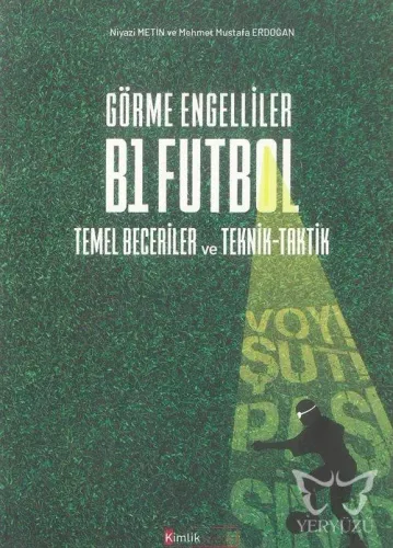 Görme Engelliler B1 Futbol Temel Beceriler ve Teknik-Taktik