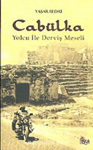 Cabülka Yolcu İle Derviş Meseli