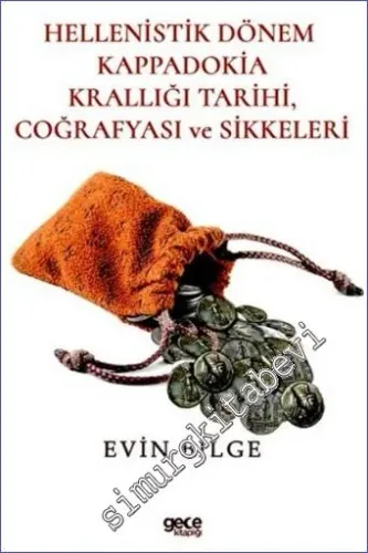 Hellenistik Dönem Kappadokia Tarihi Coğrafyası ve Sikkeleri - 2022