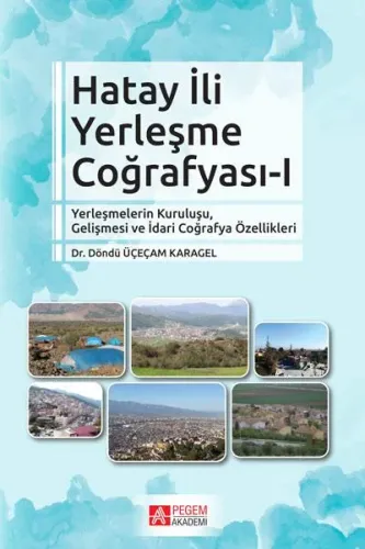Hatay İli Yerleşme Coğrafyası-I