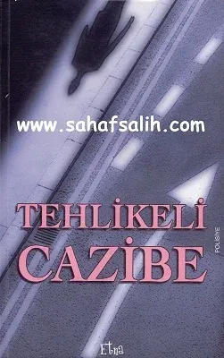 Tehlikeli Cazibe