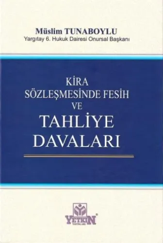 Kira Sözleşmesinde Fesih ve Tahliye Davaları