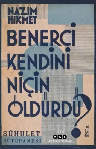 Benerci Kendini Niçin Öldürdü? Nâzım Hikmet Ran
