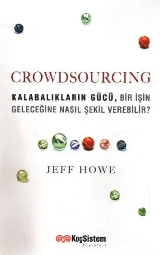 Crowdsourcing (Kalabalıkların Gücü, Bir İşin Geleceğine Nasıl Şekil Verebilir?)