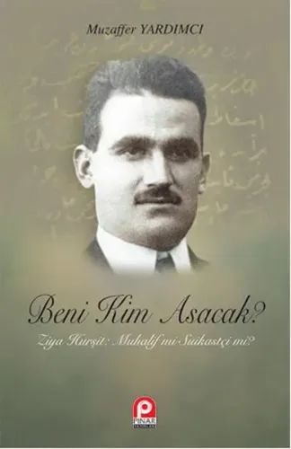 Ziya Hurşit Muhalif mi Suikastçi mi? (Ciltli)