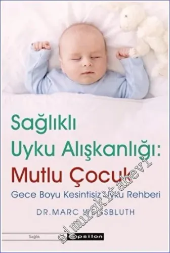 Mutlu Çocuk : Sağlıklı Uyku Alışkanlığı - Gece Boyu Kesintisiz Uyku Rehberi -         2022