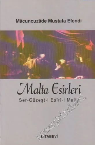 Malta Esirleri Ser-Güzeşt-i Esiri-i Malta -