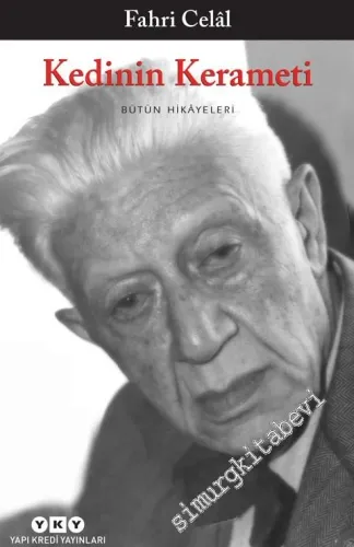 Kedinin Kerameti  : Bütün Hikayeleri: Talak-ı Selase, Kına Gecesi, Eldebir Mustafendi, Avur Zavur Kahvesi, Rüzgâr, Portreler -         2025