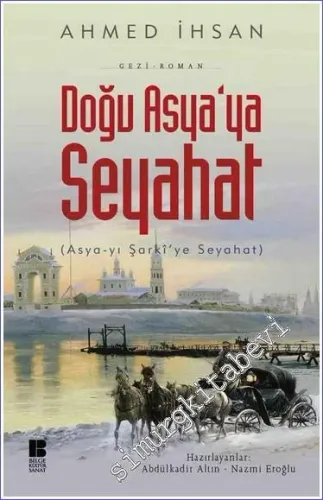 Doğu Asya'ya Seyahat = Asya-yı Şarki'ye Seyahat -