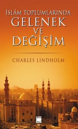 İslam Toplumlarında| Gelenek ve Değişim