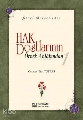 Hak Dostlarının Örnek Ahlakından - 1 (Ciltli)