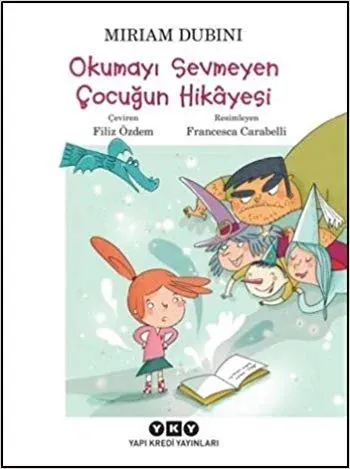 OKUMAYI SEVMEYEN ÇOCUĞUN HİKAYESİ
