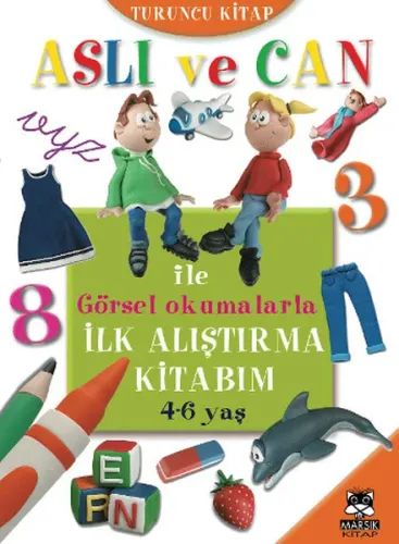 Aslı ve Can İle Görsel Okumalarla İlk Alıştırma Kitabım Turuncu Kitap 4 6 yaş