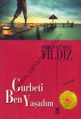 Gurbeti Ben Yaşadım