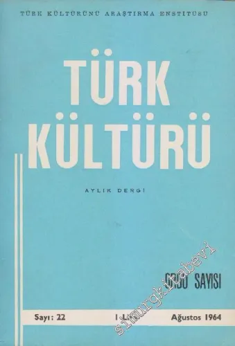 Türk Kültürü - Aylık Dergi: Ordu Sayısı - Sayı: 22    2  Ağustos  1964