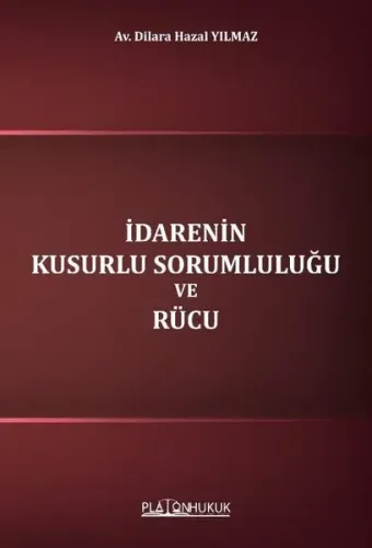 İdarenin Kusurlu Sorumluluğu ve Rücu