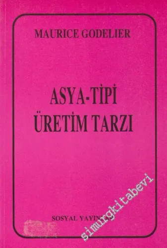 Asya Tipi Üretim Tarzı ve Marksist Şemalara Göre Toplumların Evrimi -        1966