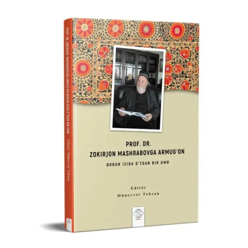 PROF. DR. ZOKIRJON MASHRABOVGA ARMUGʻON - BOBUR IZIDA O'TGAN BIR UMR